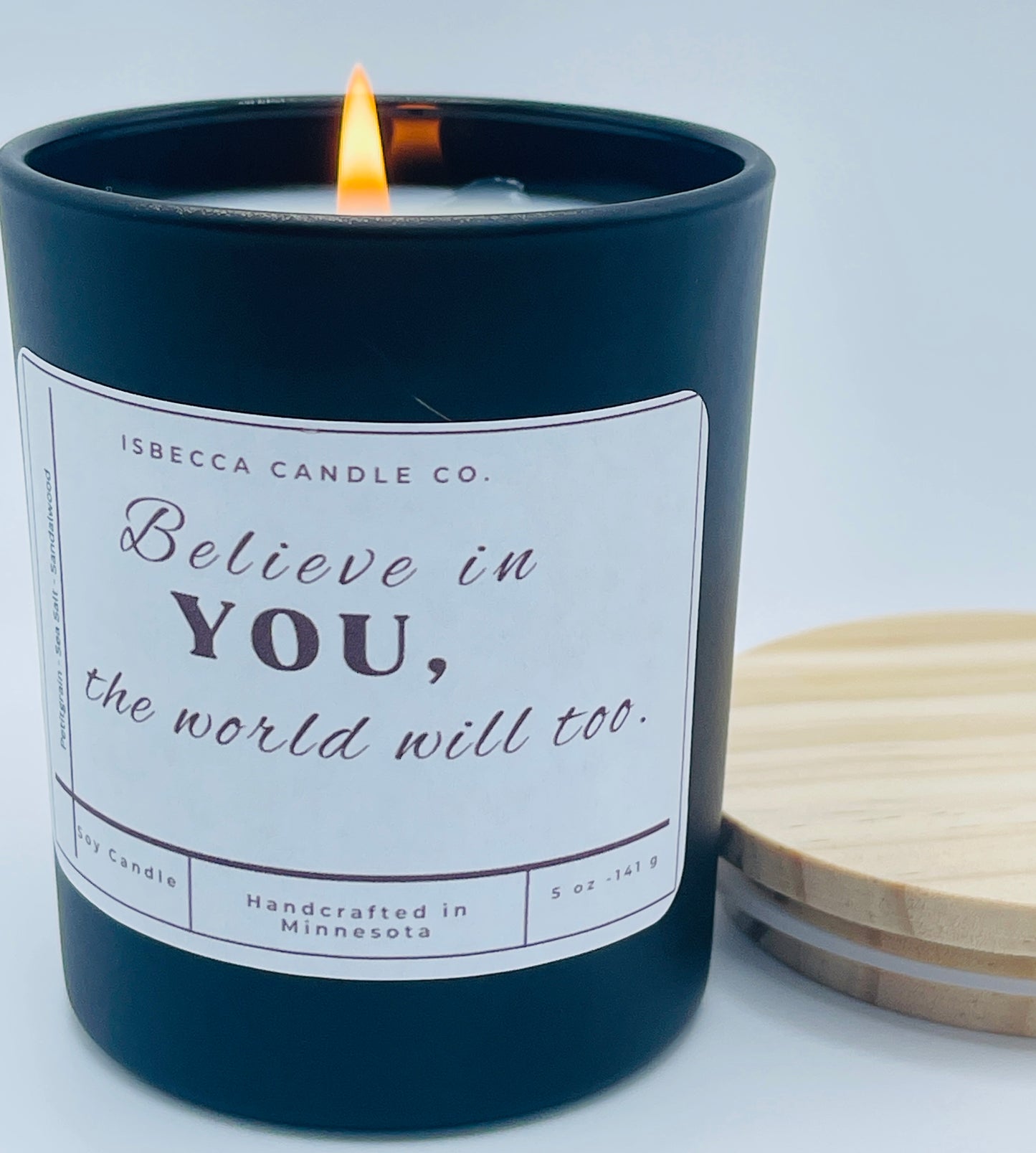 Believe in YOU, the world will too! Coconut & Soy Candle