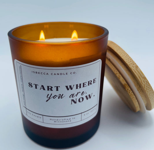 Start Where you are Soy Candle